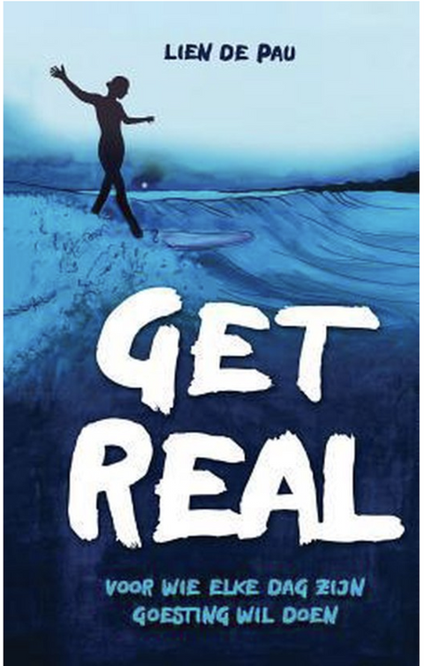 Get Real – boekcover – Lien de Pau – ISBN 9789082672817 – paperback – als nieuw