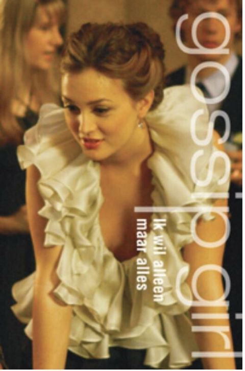 Ik wil alleen maar alles: Gossip Girl 3
 – boekcover – Cecily von Ziegesar – ISBN 9789025747602 – paperback – als nieuw