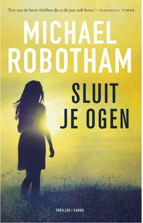 Sluit je ogen – boekcover – Michael Robotham – ISBN 9789023499695 – paperback – als nieuw