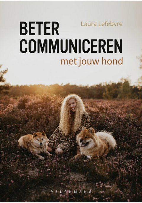 Beter communiceren met jouw hond – boekcover – Laura Lefebvre – ISBN 9789464015065 – paperback – als nieuw