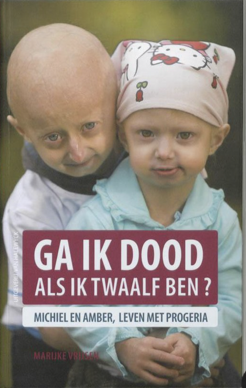 Ga ik dood als ik twaalf ben?: Michiel en Amber, leven met progeria
 – boekcover – Marĳke Vrĳsen – ISBN 9789056179069 – paperback – als nieuw