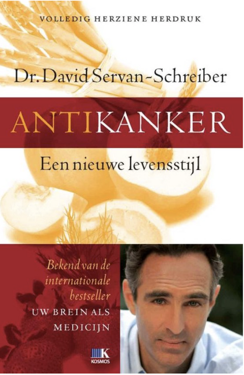 Antikanker: een nieuwe levensstijl
 – boekcover – David Servan-Schreiber – ISBN 9789021548241 – paperback – als nieuw