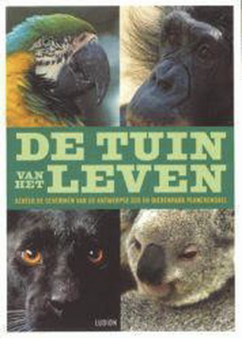 Tuin Van Het Leven: achter de schermen van de Antwerpse Zoo en dierenpark Planckendael
 – boekcover – NB – ISBN 9789055444793 – paperback – als nieuw