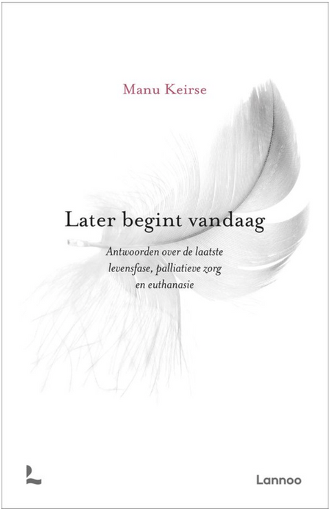 Later begint vandaag – boekcover – Manu Keirse – ISBN 9789021040974 – paperback – als nieuw