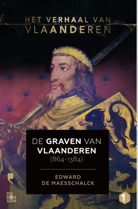 Tweedehands boek: De graven van Vlaanderen (864-1384) door Edward De Maesschalck - als nieuw paperback