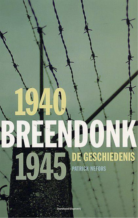 Tweedehands boek: Breendonk, 1940-1945: de geschiedenis
 door Patrick Nefors - als nieuw paperback