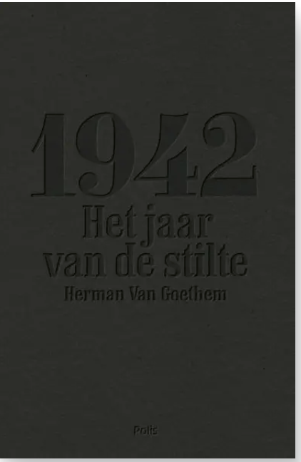 Tweedehands boek: 1942: Het jaar van de stilte
 door Herman van Goethem - als nieuw hardcover