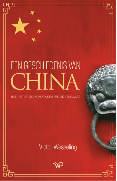 Tweedehands boek: Een geschiedenis van China door Victor Wesseling - als nieuw hardcover