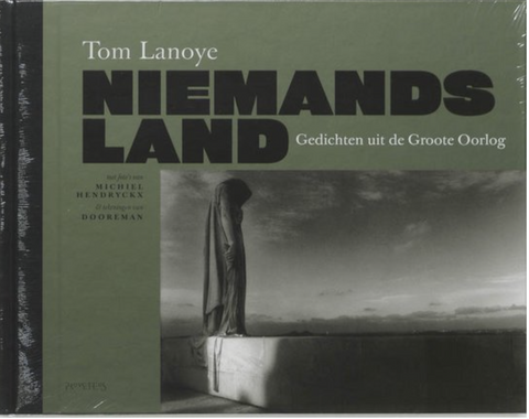 Tweedehands boek: Niemands Land: Gedichten Uit De Groote Oorlog
 door Tom Lanoye
 - als nieuw hardcover