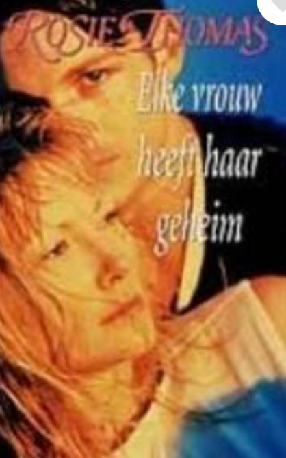 Tweedehands boek: Elke vrouw heeft haar geheim door Rosie Thomas - als nieuw hardcover