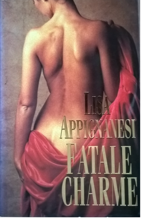Tweedehands boek: Fatale Charme door Lisa Appignanesi - als nieuw hardcover