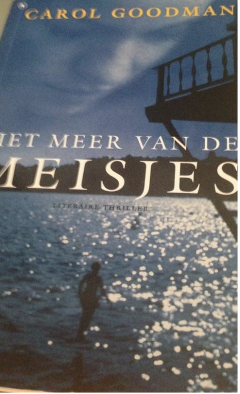 Tweedehands boek: Het meer van de meisjes door Carol Goodman - als nieuw hardcover