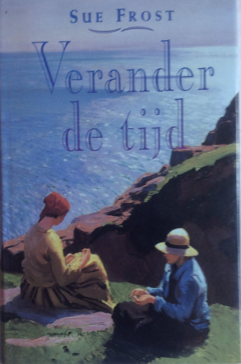 Tweedehands boek: Verander de tijd door Sue Frost - als nieuw hardcover