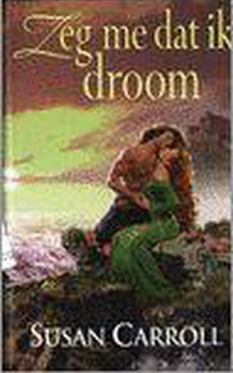 Tweedehands boek: Zeg me dat ik droom door Susan Carol - als nieuw hardcover
