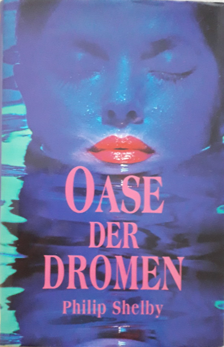 Tweedehands boek: Oase der dromen door Philip Shelby - als nieuw hardcover