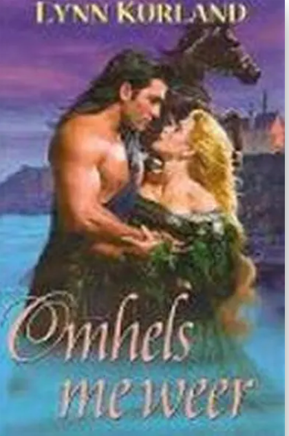 Tweedehands boek: Omhels me weer door Lynn Kurland - als nieuw hardcover