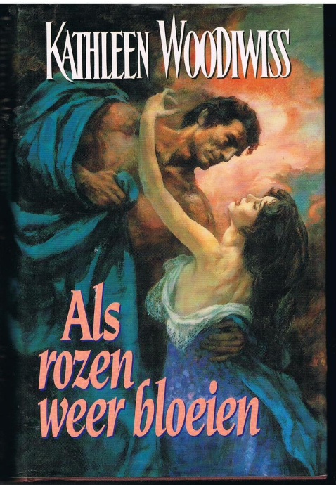 Tweedehands boek: Als rozen weer bloeien door Kathleen Woodiwiss - als nieuw hardcover
