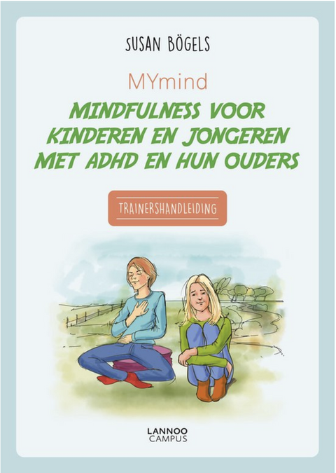 Tweedehands boek: Mymind mindfulness voor kinderen en jongeren met ADHD en hun ouders - Trainershandleiding door Susan Bogels
 - nieuw paperback