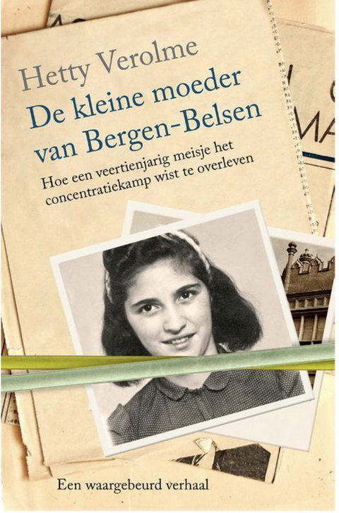 Tweedehands boek: De kleine moeder van Bergen-Belsen: hoe een veertienjarig meisje het concentratiekamp wist te overleven
 door Hetty Verolme - als nieuw paperback