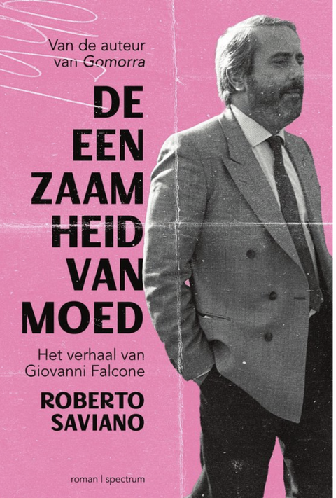 Tweedehands boek: De eenzaamheid van moed: Het verhaal van Giovanni Falcone
 door Roberto Saviano - als nieuw paperback