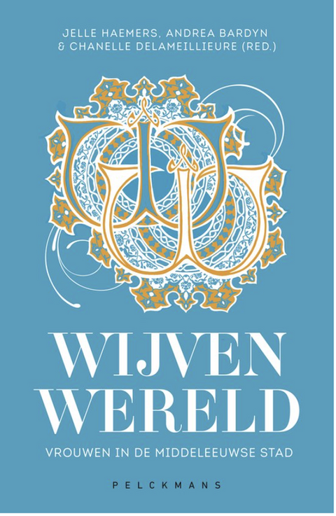 Tweedehands boek: Wijvenwereld: Vrouwen in de middeleeuwse stad
 door Jelle Haemers - als nieuw paperback