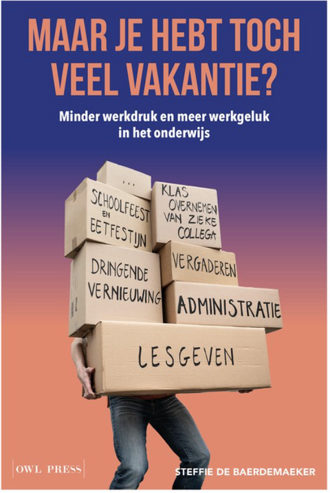 Tweedehands boek: Maar je hebt toch veel vakantie?: Minder werkdruk en meer werkgeluk in het onderwijs
 door Steffie De Baerdemaeker
 - als nieuw paperback