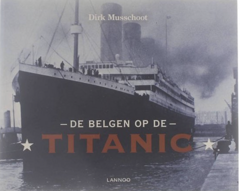Tweedehands boek: De-Belgen-op-de-titanic door Dirk Musschoot - als nieuw paperback