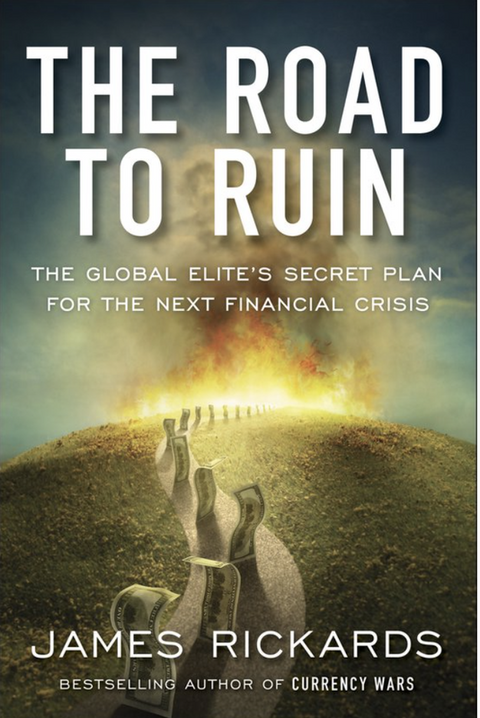 Tweedehands boek: The-Road-to-Ruin:-What-the-Global-Elite-Knows-About-the-Next-Financial-Crisis
 door James Rickards - als nieuw paperback