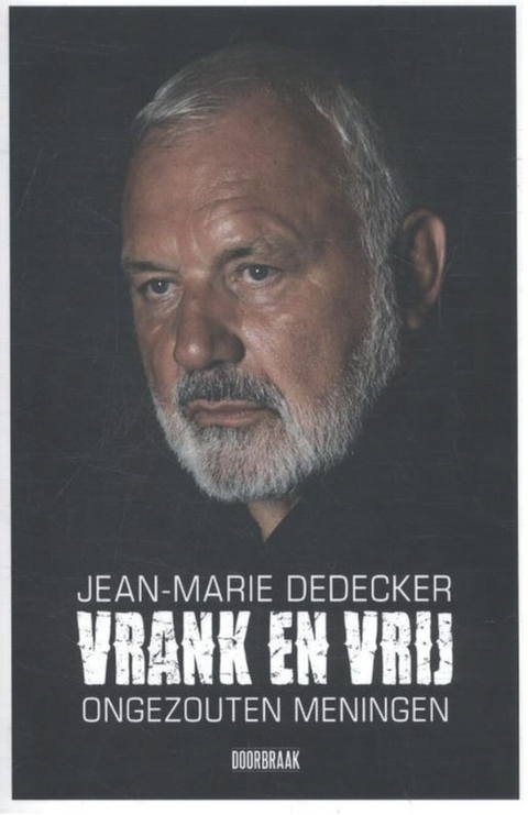 Tweedehands boek: Vrank-en-vrij:-ongezouten-meningen
 door Jean-Marie Dedecker
 - als nieuw paperback