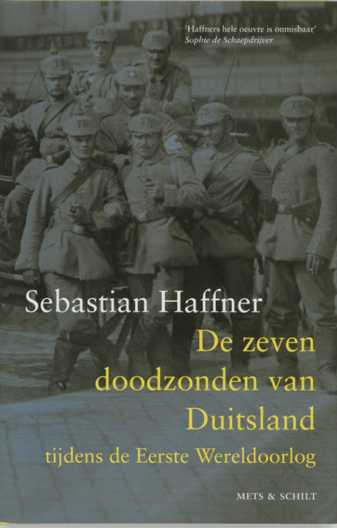 Tweedehands boek: De-Zeven-Doodzonden-Van-Duitsland-Tijdens-de-Eerste-Wereldoorlog door Sebastian Haffner - als nieuw hardcover
