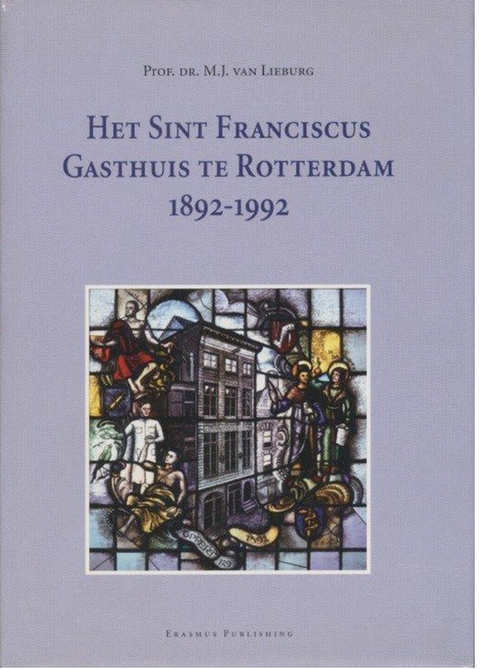 Tweedehands boek: Het-Sint-Franciscus-Gasthuis-te-Rotterdam-1892-1992 door M.J. van Lieburg - als nieuw hardcover