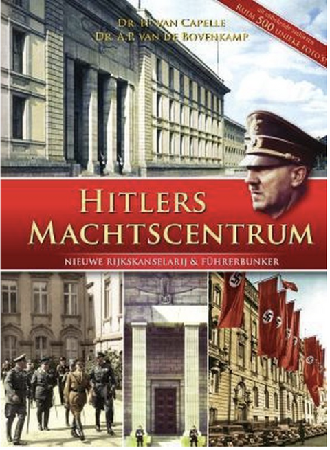 Tweedehands boek: Hitlers-machtscentrum:-nieuwe-rijkskanselarij-en-Fuhrerbunker
 door H. van Capelle - als nieuw hardcover