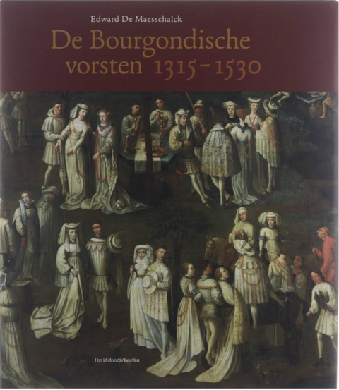 Tweedehands boek: De-Bourgondische-vorsten-1315-1530 door Edward Maesschalck - als nieuw hardcover