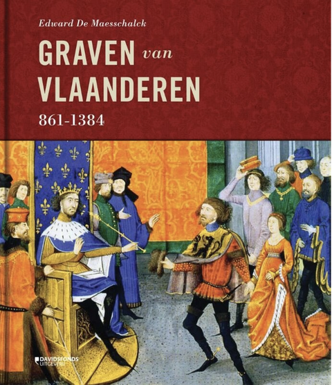 Tweedehands boek: De-Graven-van-Vlaanderen:-861-1384 door Edward Maesschalck - als nieuw hardcover