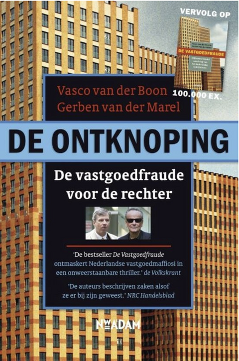 Tweedehands boek: De-Ontknoping:-de-vastgoedfraude-voor-de-rechter
 door Vasco van der Boon - als nieuw paperback
