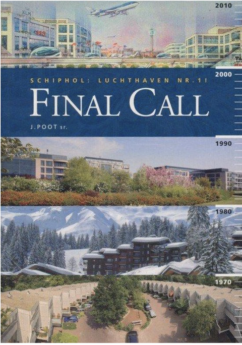 Tweedehands boek: Final-Call---Schiphol:-Luchthaven-nr.1-! door J. Poot - als nieuw paperback