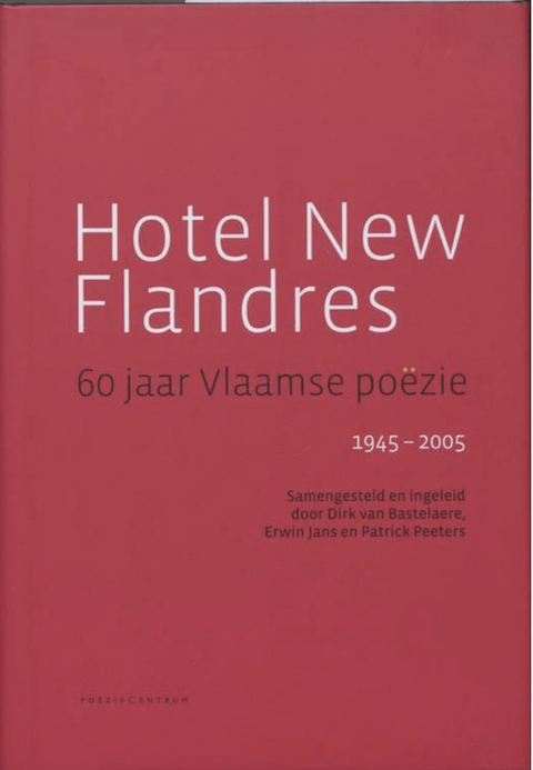 Tweedehands boek: Hotel-New-Flandres:-Vlaamse-Poezie-Na-1945
 door Dirk van Bastelaere - als nieuw paperback