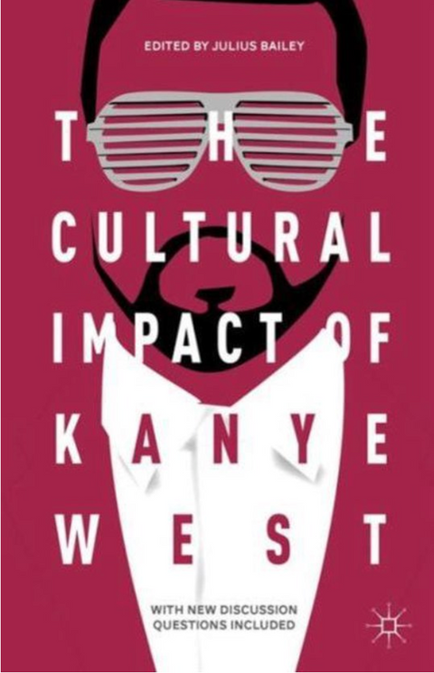 The Cultural Impact of Kanye West – boekcover – Julius Bailey – ISBN 9781137574251 – Paperback – Als Nieuw