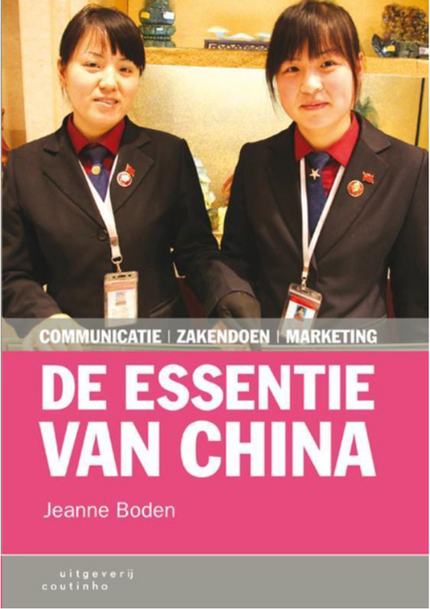 De essentie van China: communicatie, zakendoen, marketing – boekcover – Jeanne Boden – ISBN 9789046901564 – paperback – als nieuw