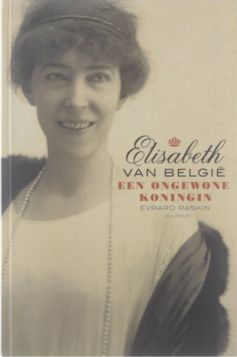 Elisabeth Van Belgie 1876-1965: een ongewone koningin – boekcover – Evrard Raskin – ISBN 9789052408224 – hardcover – als nieuw