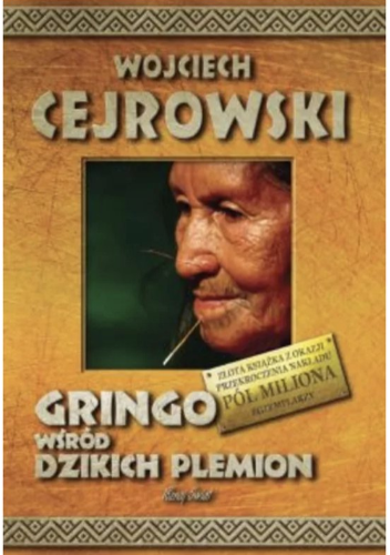 Gringo wśród dzikich plemion – boekcover – Wojciech Cejrowski – ISBN 9788375069259 – hardcover – als nieuw