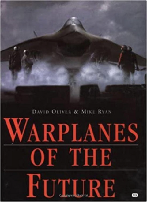 Warplanes of the Future – boekcover – David Oliver – ISBN 9780760309049 – hardcover – als nieuw