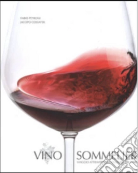 Vino sommelier. Viaggio attraverso la cultura del vino. – boekcover – Fabio Petroni – ISBN 9788854031739 – hardcover – als nieuw