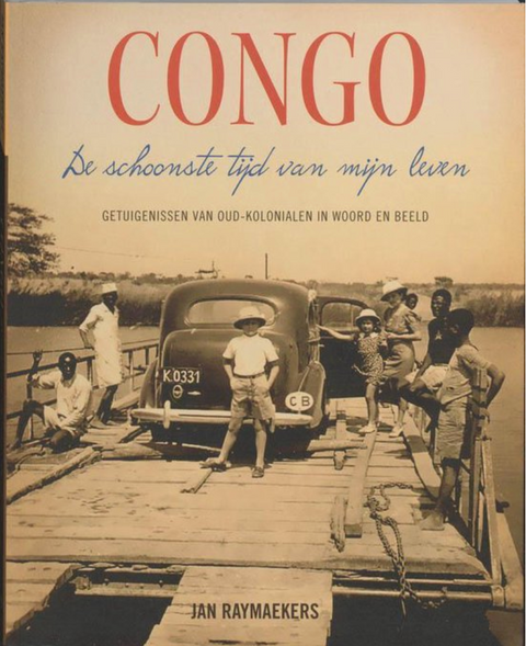 Congo: de schoonste tijd van mijn leven – boekcover – Jan Raymaekers – ISBN 9789056179526 – paperback – als nieuw