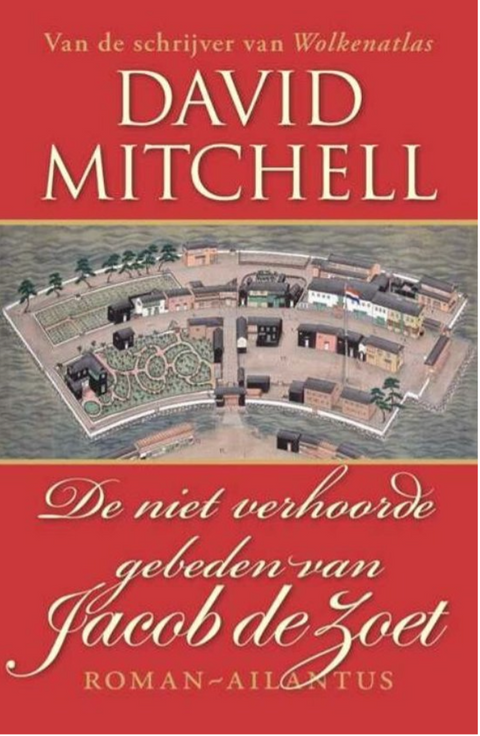 De niet verhoorde gebeden van Jacob de Zoet – boekcover – David Mitchell – ISBN 9789089530097 – paperback – als nieuw