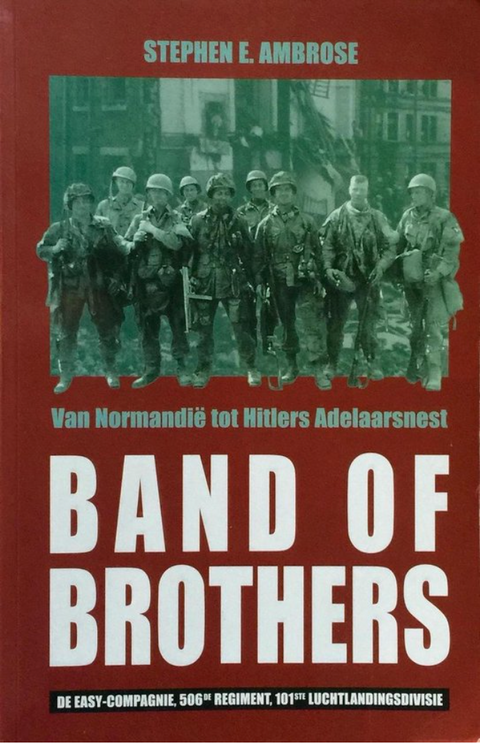 Band of Brothers, van Normandië tot Hitlers Adelaarsnest