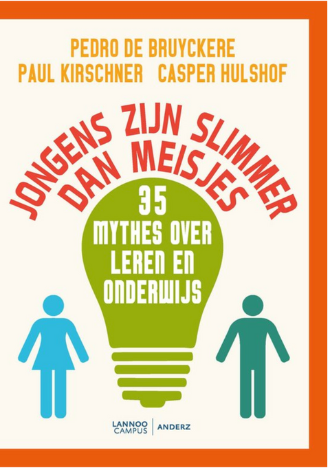 Jongens zijn slimmer dan meisjes: 35 mythes over leren en onderwijs