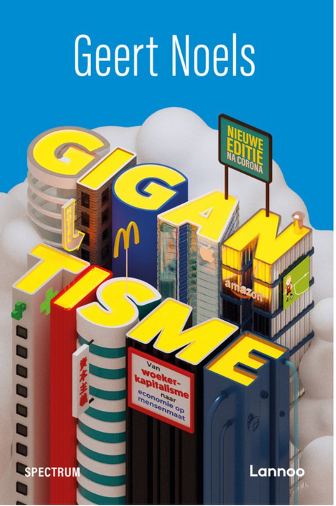 Gigantisme: Weg met het kapitalisme, leve het humane kapitalisme