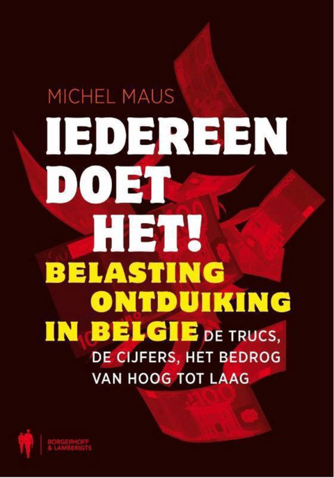 Iedereen doet het!: belastingontduiking in Belgie