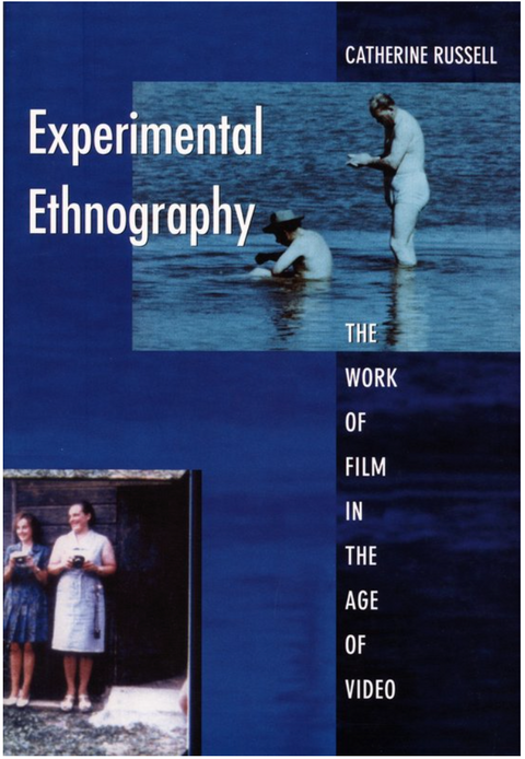 Experimental Ethnography: The Work of Film in the Age of Video